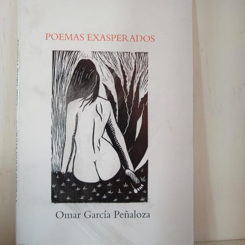 "Poemas Exasperados" Autor: Omar García Peñaloza