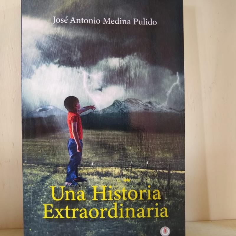 “Una historia extraordinaria” José Antonio Medina Pulido
