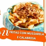 frita com calabresa e mussarela