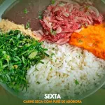 (Sexta feira) CARNE SECA COM QUIBEBE