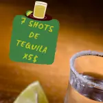 7 shots de Tequila