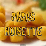 Papas Noisette