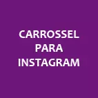 Carrossel para Instagram