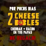 2 CHEESE DOBLE + 2 PAPAS CH+BAC