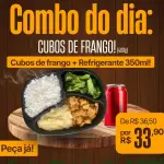 Combo do dia! Cubos de frango