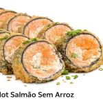 Hot Roll Salmão  sem arroz