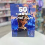 50 CUENTOS PARA PRINCESAS VALIENTES
