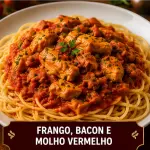 🍝 Frango, Bacon e Molho Vermelho