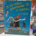 SI LOS NIÑOS GOBERNASEN EL MUNDO