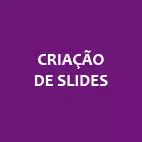 Criação de slides