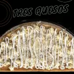 3 Quesos 🧀🧀🧀