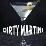 DIRTY MARTINI