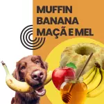 MUFFIN BANANA MAÇÃ E MEL