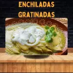 D Enchiladas Gratinadas