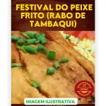 MARMITEX COM RABO DE TAMBAQUI FRITO