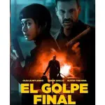 El golpe final 2026
