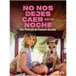 No nos dejes caer está noche