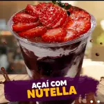 Açaí no Copo c/ (Nutella e Morangos)