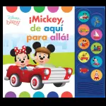 ¡MICKEY, DE AQUI PARA ALLÁ!