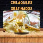 D Chilaquiles Gratinados