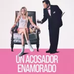 Un acosador enamorado 2025