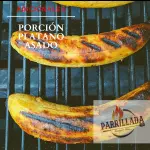 PORCIÓN: PLATANO  MADURO ASADO