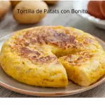 Tortilla de Patatas con Bonito