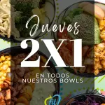 2x1 Bowls + Bebida (JUEVES)