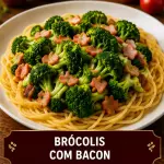 🍝 Brócolis com Bacon